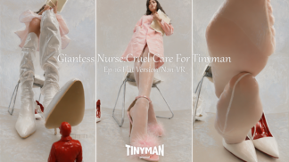 (Non-VR)Tinyman Ep16 Flat Version - Giantess Nurse : Cruel Care For Tinyman